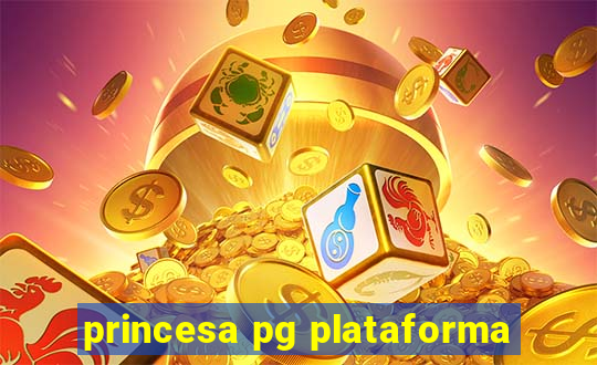 princesa pg plataforma